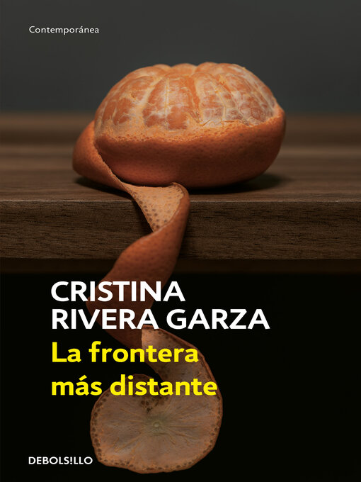 Title details for La frontera más distante by Cristina Rivera Garza - Available